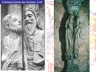 Cámara Santa de Oviedo. S.XII 
