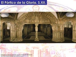 El Pórtico de la Gloria. S.XII. 