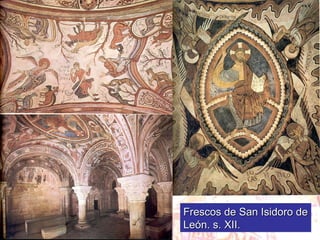 Frescos de San Isidoro de León. s. XII. 