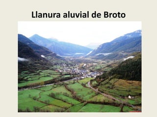 Llanura aluvial de Broto

 