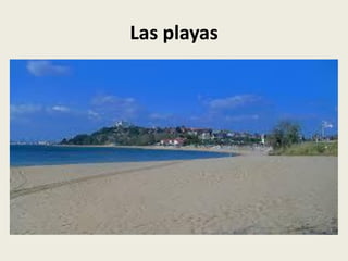 Las playas

 