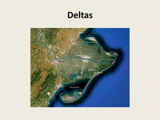 Deltas

 