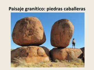 Paisaje granítico: piedras caballeras

 