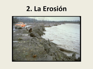 2. La Erosión

 