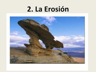 2. La Erosión

 