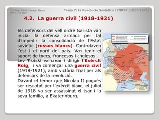 Col·legi Sant Josep- Reus Tema 7: La Revolució Soviètica i l’URSS (1917-1941)
HMC -1r Bat
Els defensors del vell ordre tsa...