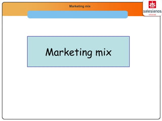 Economía
2.º Bachillerato
La función productivaMarketing mix
Marketing mix
 