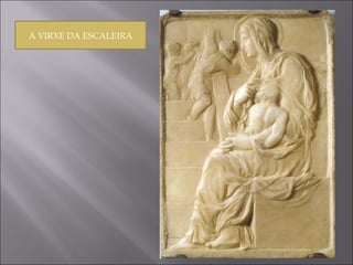 A VIRXE DA ESCALEIRA 