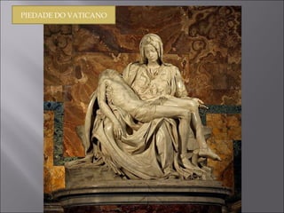 PIEDADE DO VATICANO 