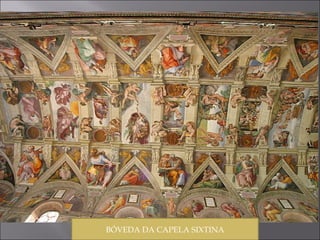 BÓVEDA DA CAPELA SIXTINA 