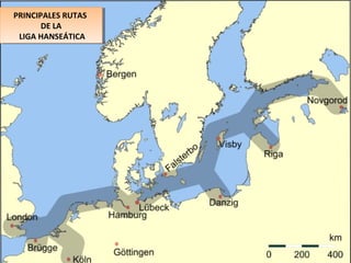 PRINCIPALES RUTAS
DE LA
LIGA HANSEÁTICA
PRINCIPALES RUTAS
DE LA
LIGA HANSEÁTICA
 
