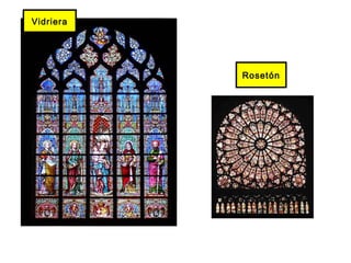 Vidriera
Rosetón
 
