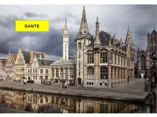 GANTE
 