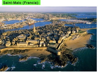 Saint-Malo (Francia):
 