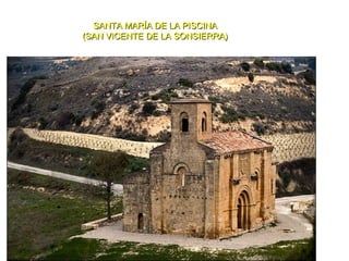 SANTA MARÍA DE LA PISCINASANTA MARÍA DE LA PISCINA
(SAN VICENTE DE LA SONSIERRA)(SAN VICENTE DE LA SONSIERRA)
 