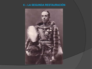 6 – LA SEGUNDA RESTAURACIÓN
 