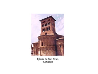 Iglesia de San Tirso.
Sahagún
 
