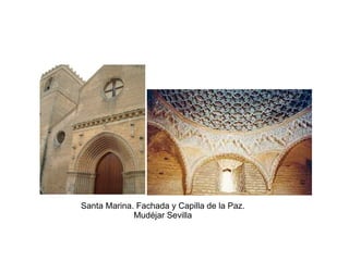Santa Marina. Fachada y Capilla de la Paz.
Mudéjar Sevilla
 