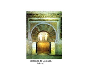 Mezquita de Córdoba.
Mihrab
 