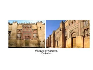 Mezquita de Córdoba.
Fachadas
 