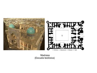 Madrasa
(Escuela teolóxica)
 