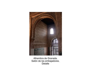 Alhambra de Granada.
Salón de los embajadores.
Detalle
 