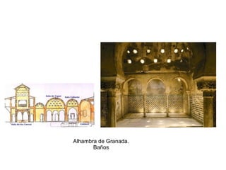Alhambra de Granada.
Baños
 