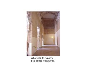 Alhambra de Granada.
Sala de los Mocárabes.
 