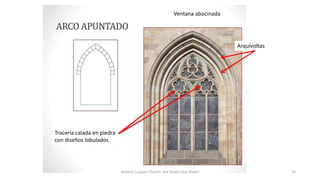 Ventana abocinada
Arquivoltas
Tracería calada en piedra
con diseños lobulados
Antonio Casquet Chacón, Ave María Casa Madre 10
 