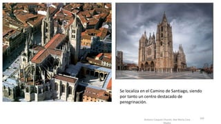 Antonio Casquet Chacón, Ave María Casa
Madre
102
Se localiza en el Camino de Santiago, siendo
por tanto un centro destacado de
peregrinación.
 