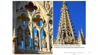 Antonio Casquet Chacón, Ave María Casa
Madre
Detalle de la galería de los reyes en la fachada
occidental y una de las agujas que rematan las torres.
112
 