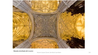 Bóveda estrellada del crucero
Antonio Casquet Chacón, Ave María Casa Madre 132
 