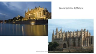 Catedral de Palma de Mallorca
Antonio Casquet Chacón, Ave María Casa Madre 165
 