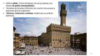 • Edificio sólido, forma de bloque, de varias plantas, con
sillares de piedra almohadillados.
• Ventanas de los pisos inferiores son mucho más escasas y
pequeñas que las superiores
• Almenas, matacanas y atalayas: evidencian su carácter
defensivo
La torre cumple
también la función
simbólica de
representar el nuevo
poder municipal.
Antonio Casquet Chacón, Ave María Casa Madre 168
 