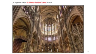 Antonio Casquet Chacón, Ave María Casa
Madre
El origen del Gótico: la abadía de Saint Denis. Francia.
33
 