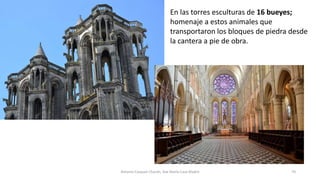 En las torres esculturas de 16 bueyes;
homenaje a estos animales que
transportaron los bloques de piedra desde
la cantera a pie de obra.
Antonio Casquet Chacón, Ave María Casa Madre 70
 