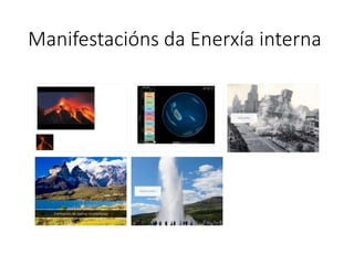 Manifestacións da Enerxía interna
 