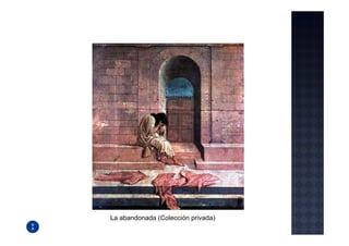 La abandonada (Colección privada)
 
