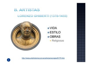 VIDA
                                    ESTILO
                                    OBRAS
                                       Religiosas




http://www.artehistoria.jcyl.es/arte/personajes/6175.htm
 