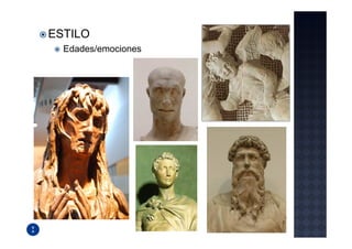 ESTILO
  Edades/emociones
 
