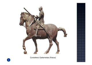 Condottiero Gattamelata (Padua)
 