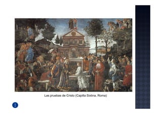Las pruebas de Cristo (Capilla Sixtina, Roma)
 