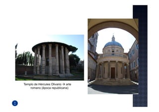 Templo de Hércules Olivario arte
    romano (época republicana)
 