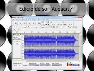Formats digitals del so
Format Compressió Mida del l'arxiu Ús típic
.wav Sense pèrdues Gran o molt gran Estàndard de Windows.
.mid ---- Petit Fitxers amb música codificada segons
el sistema MIDI. S'enregistren les
dades d'interpretació i no la música en
si.
.mp3 Amb pèrdues Petit El format de codificació de música de
qualitat més utilitzat a Internet. Treballa en
format WAV però comprimeix aquelles
parts que poden resultar inaudibles.
Rebaixa molt les grandàries dels arxius.
.wma Amb pèrdues Petit Format d'àudio comprimit propi del
Windows. El seu reproductor específic
és el Reproductor de Windows Media.
.ogg Amb pèrdues Petit Format de codi obert.
.aiff Sense pèrdues Molt gran (10MB per
un minut d'àudio)
Treballs professionals. És el format
MAC.
 