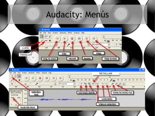 Edició de so:”Audacity”
 