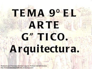 TEMA 9º EL ARTE GÓTICO. Arquitectura. 