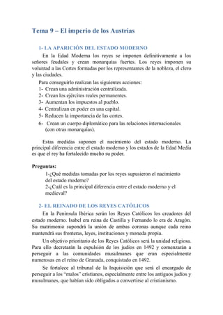 Tema 9 – El imperio de los Austrias
1- LA APARICIÓN DEL ESTADO MODERNO
En la Edad Moderna los reyes se imponen definitivam...