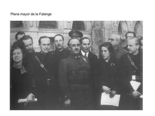 Plana mayor de la Falange
 