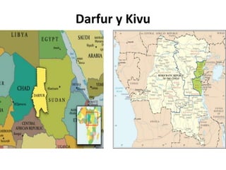 Darfur y Kivu
 