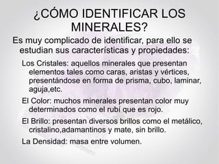 Encontramos tres tipos: Detríticas: se forman por acumulación de restos de rocas y se clasifican según el tamaño. 